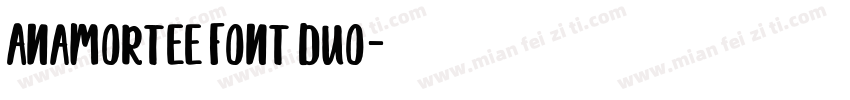 Anamortee Font Duo字体转换